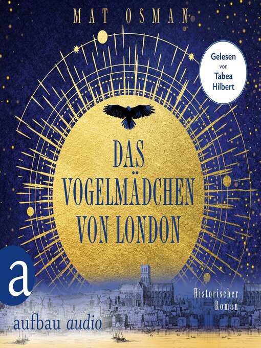 Title details for Das Vogelmädchen von London--Historischer Roman (Ungekürzt) by Mat Osman - Available